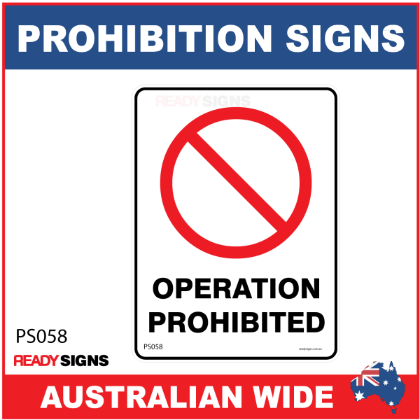 PROHIBITION SIGN - PS058 - OPERATION PROHIBITED